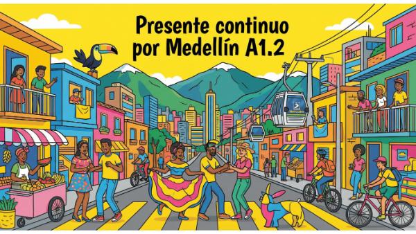 Presente continuo por Medellín A1.2
